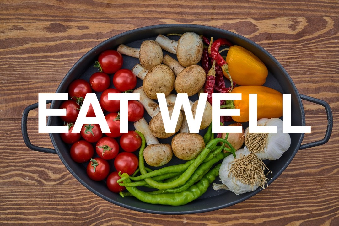 Eat well